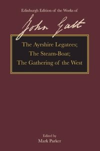 Ayrshire Legatees, the Steam-Boat, the Gathering of the West
