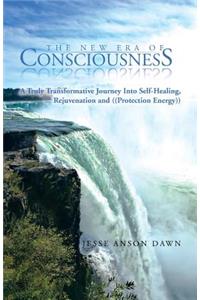The New Era of Consciousness
