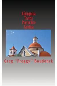 A Gringocua Travels Puerto Rico Carolina