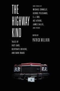 Highway Kind: Tales of Fast Cars, Desperate Drivers, and Dark Roads Lib/E