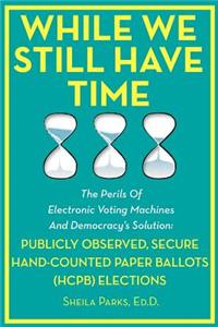 While We Still Have Time