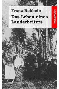 Das Leben eines Landarbeiters