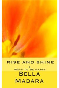 Rise and Shine: Christian Ways for Inspiration and Happiness