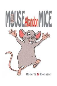 Mouse Abandon Mice