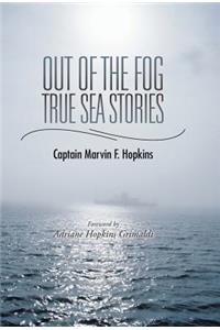 Out of the Fog - True Sea Stories