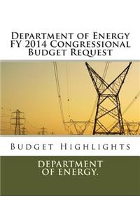 Department of Energy FY 2014 Congressional Budget Request