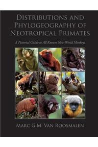 Distributions and Phylogeography of Neotropical Primates