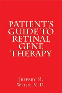 Patient's Guide to Retinal Gene Therapy