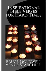 Inspirational Bible Verses for Hard Times: 100+ Versus to Inspire and Uplift Soul & Spirit