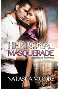 Her Royal Masquerade