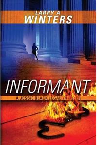 Informant (A Jessie Black Legal Thriller)