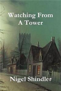 Watching From A Tower