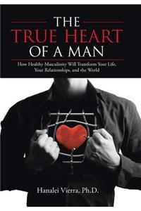 TRUE HEART of a MAN