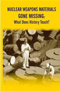 Nuclear Weapons Materials Gone Missing