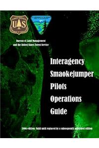 Interagency Smokejumper Pilots Operations Guide