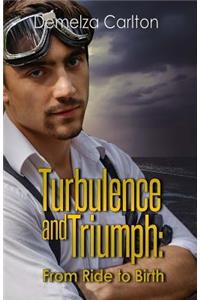 Turbulence and Triumph