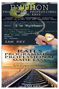 Python Programming Professional Made Easy & Rails Programming Professional Made Easy