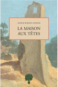 La Maison Aux Tètes