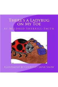 There's a Ladybug on My Toe