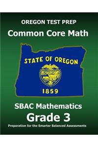 OREGON TEST PREP Common Core Math SBAC Mathematics Grade 3
