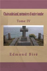 Chateaubriand, memoires d'outre tombe