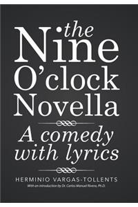 Nine O'clock Novella