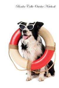 Border Collie October Notebook Border Collie Record, Log, Diary, Special Memories, To Do List, Academic Notepad, Scrapbook & More