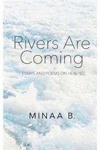 Rivers Are Coming