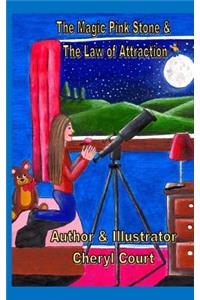 The Magic Pink Stone and the Law of Attraction