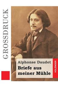 Briefe aus meiner Mühle (Großdruck)