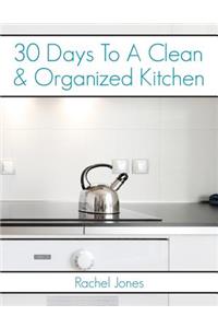 30 Days To A Clean And Organized Kitchen