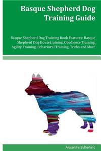 Basque Shepherd Dog Training Guide Basque Shepherd Dog Training Book Features