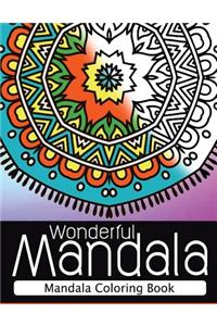 Wonderful Mandala: Mandala Coloring book for adult turn you to Mindfulness