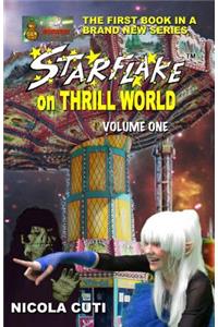 Starflake on Thrill World Volume One-NEW