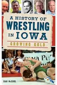 History of Wrestling in Iowa