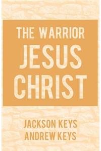 Warrior Jesus Christ