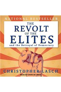 The Revolt of the Elites and the Betrayal of Democracy