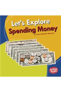 Let's Explore Spending Money