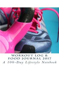 Workout Log & Food Journal 2017