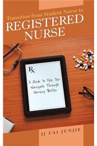 Transition from Student Nurse to Registered Nurse