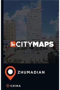 City Maps Zhumadian China