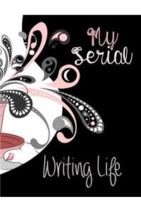 My Serial Writing Life
