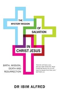 Mystery Mission of Salvation in Christ Jesus