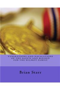 Venerations and Navigations of the Saints and Blessed for the Wilmot Family