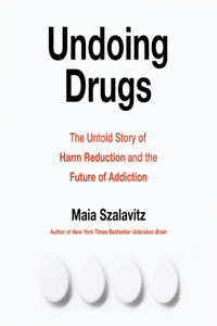 Undoing Drugs Lib/E