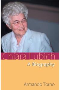 Chiara Lubich a Biography