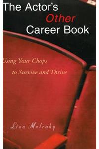 The Actor's Other Career Book