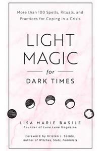 Light Magic for Dark Times