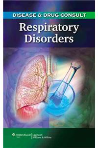 Disease & Drug Consult: Respiratory Disorders