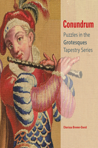Conundrum - Puzzles in the Grotesques Tapestry Series: Puzzles in the Grotesques Tapestry Series
